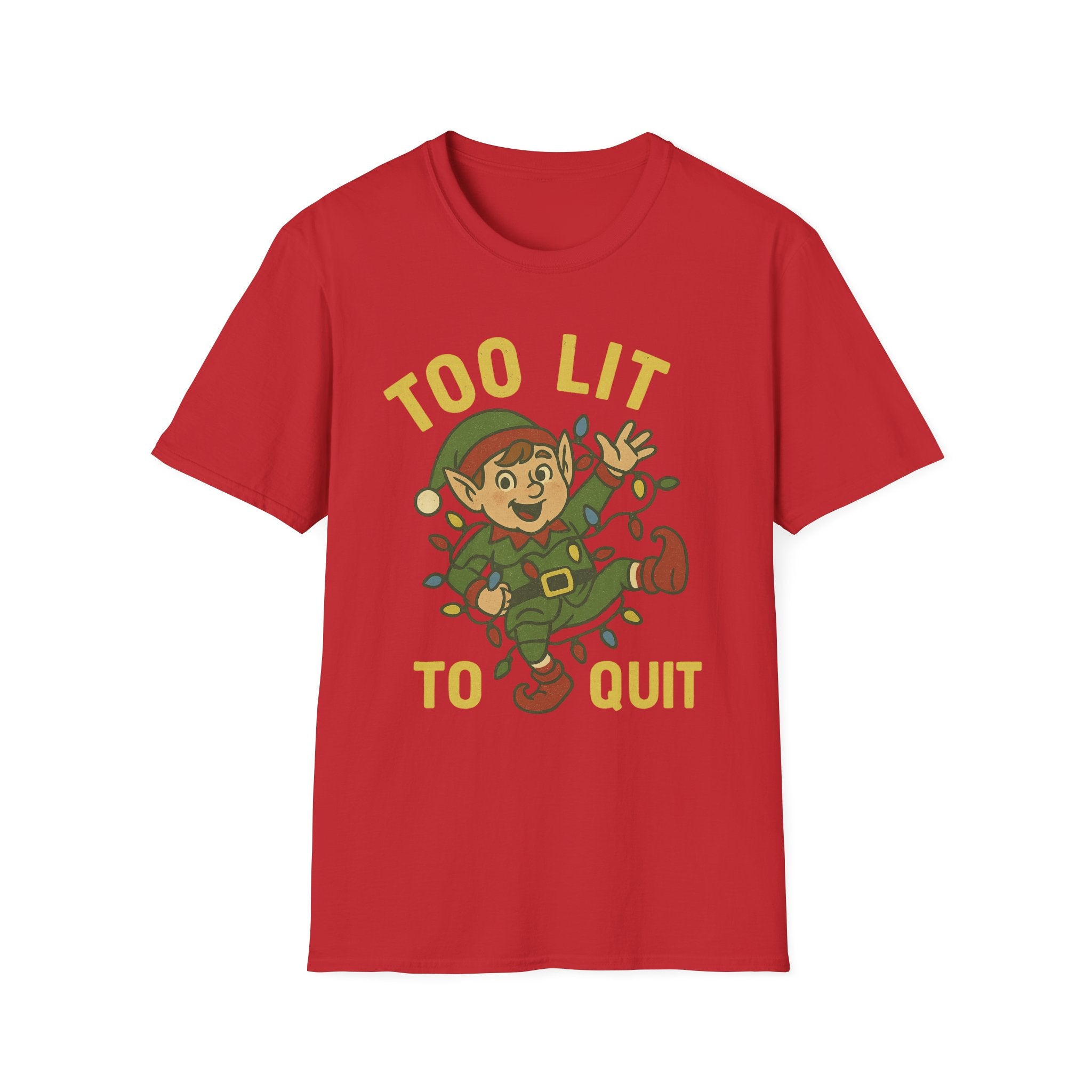 Too Lit to Quit Christmas T-Shirt, Unisex Holiday Tee, Funny Elf Graphic Shirt, Christmas Party Wear, Gift for Friends