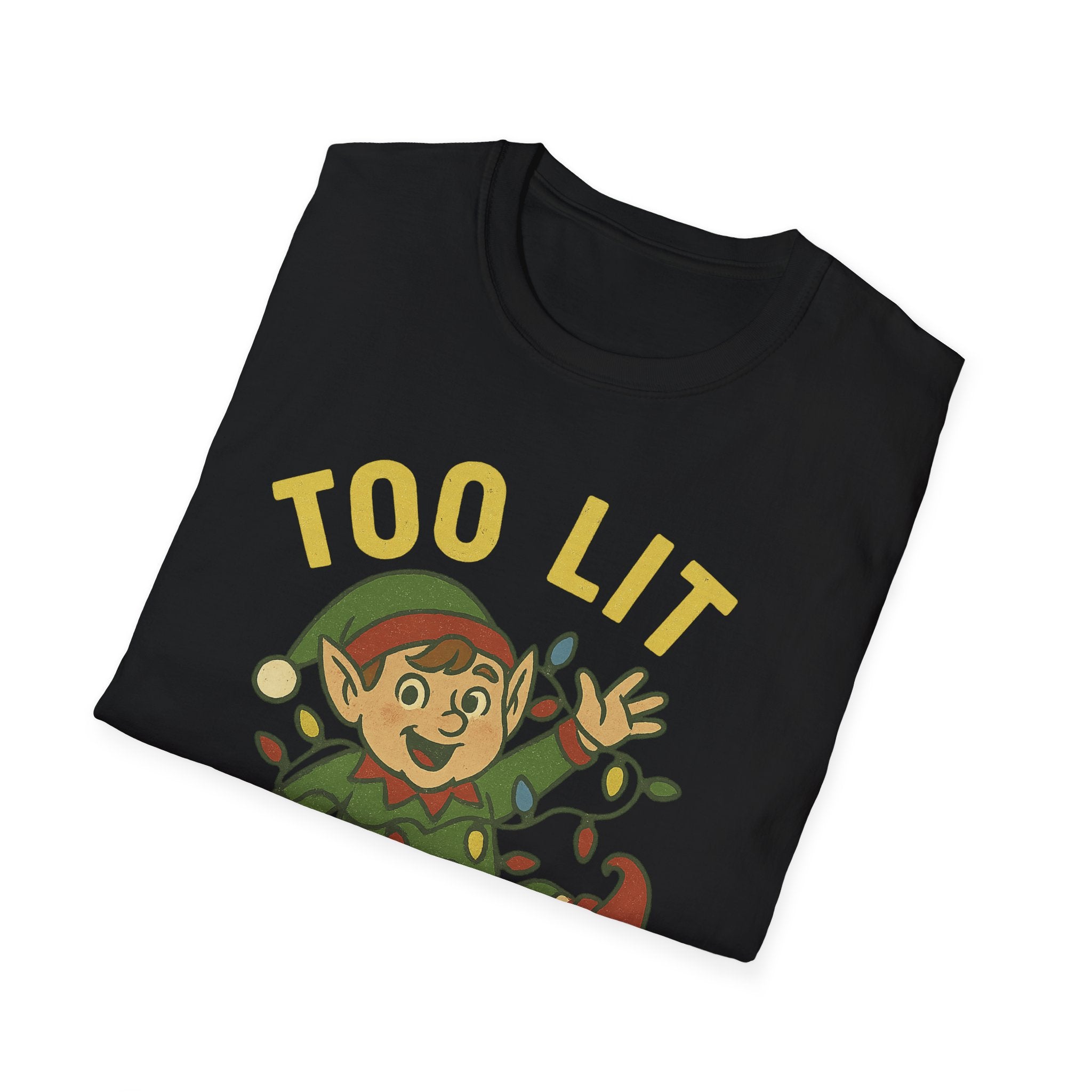Too Lit to Quit Christmas T-Shirt, Unisex Holiday Tee, Funny Elf Graphic Shirt, Christmas Party Wear, Gift for Friends