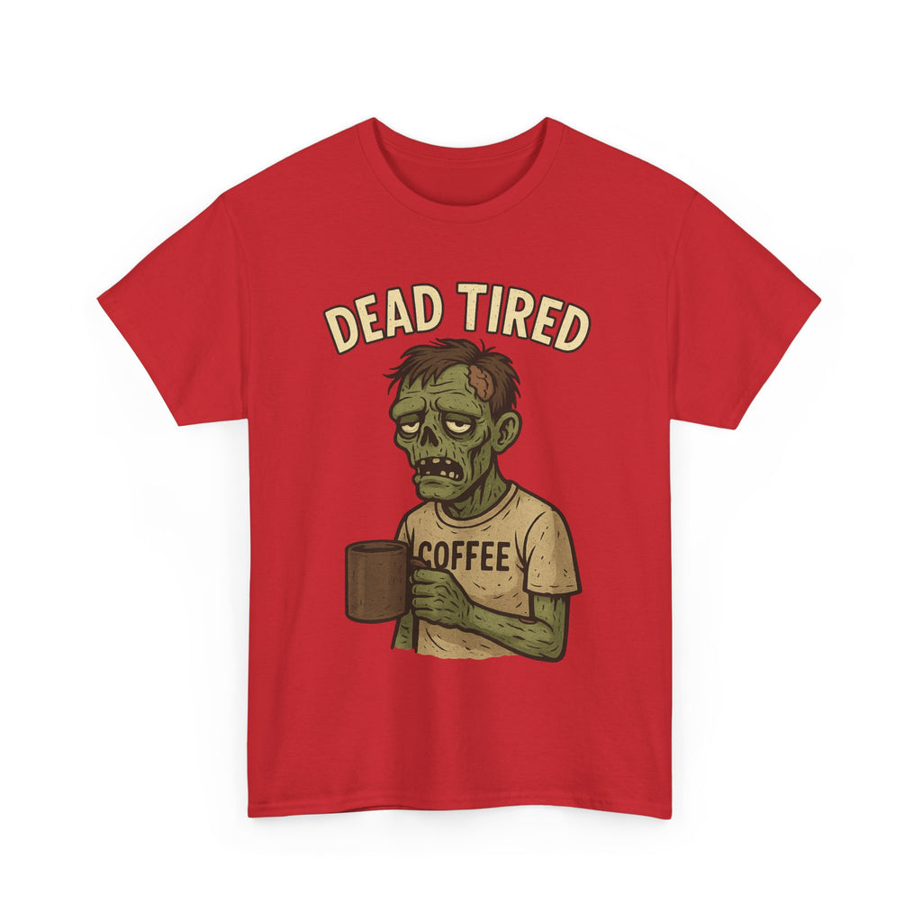 Dead Tired Unisex Heavy Cotton Tee - Perfect for Coffee Lovers, Halloween, Zombie Fans, Lazy Mornings, and Casual Wear