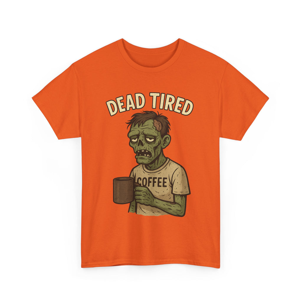 Dead Tired Unisex Heavy Cotton Tee - Perfect for Coffee Lovers, Halloween, Zombie Fans, Lazy Mornings, and Casual Wear