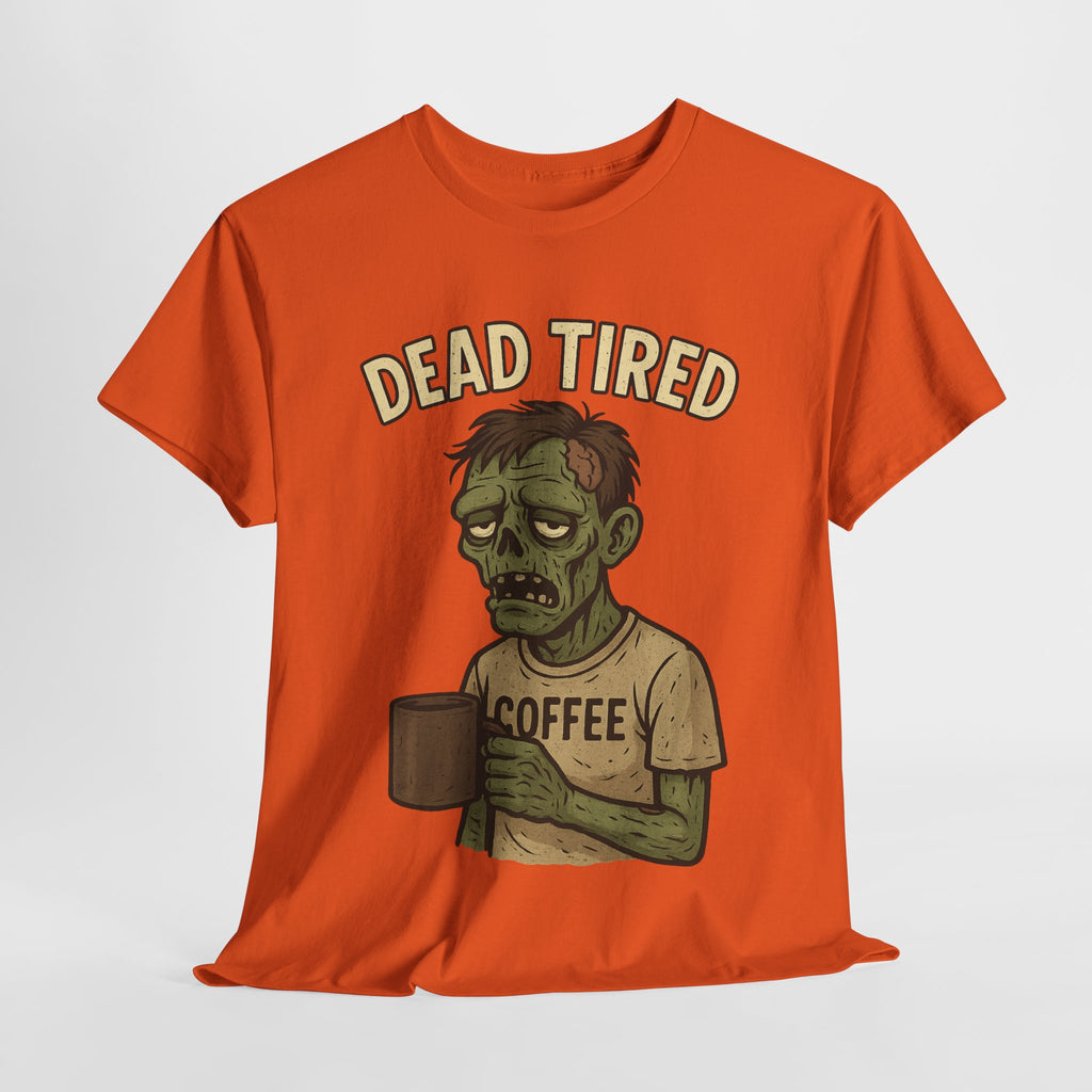Dead Tired Unisex Heavy Cotton Tee - Perfect for Coffee Lovers, Halloween, Zombie Fans, Lazy Mornings, and Casual Wear